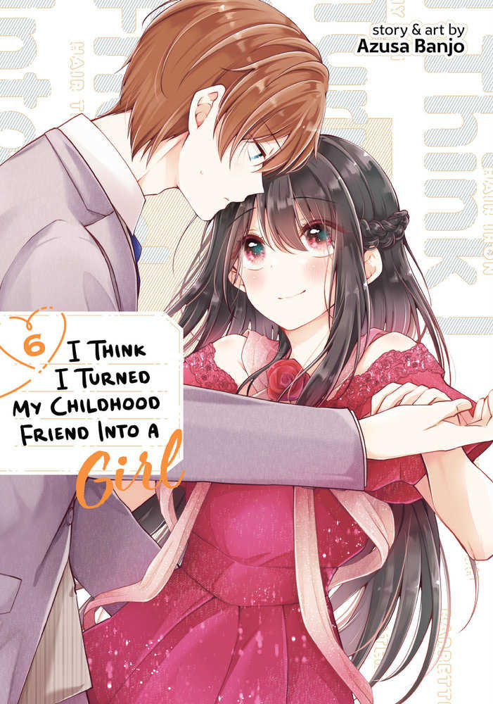 I Think I Turned My Childhood Friend Into A Girl Volume. 6