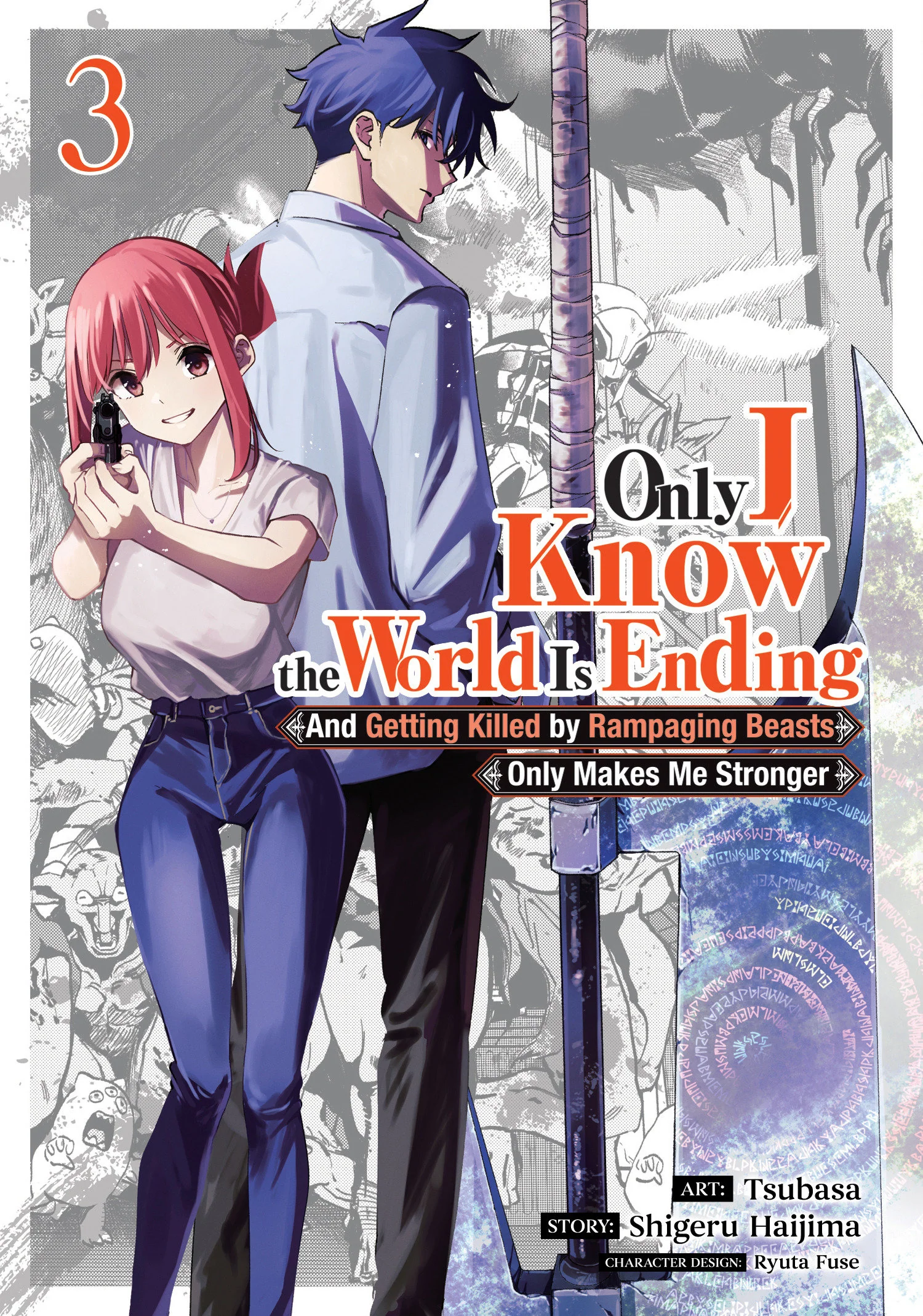 Only I Know The World Is Ending And Getting Killed By Rampaging Beasts Only Makes Me Stronger (Manga) Volume. 3