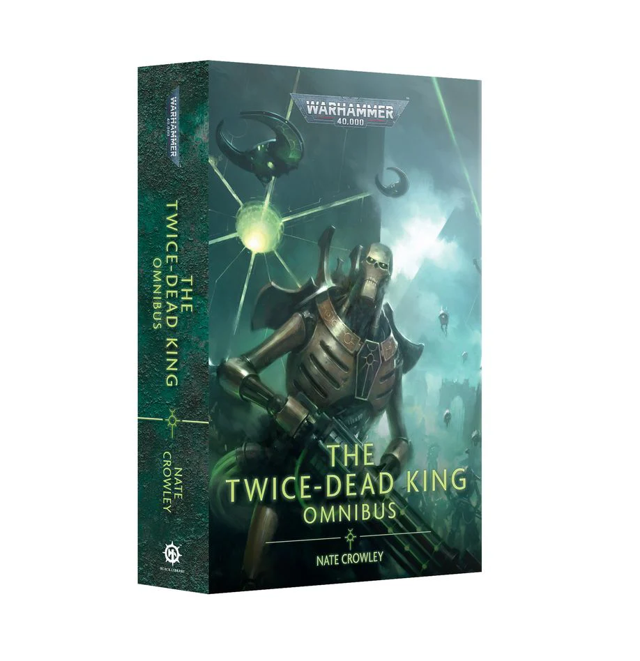 Black Library: The Twice-Dead King: Omnibus